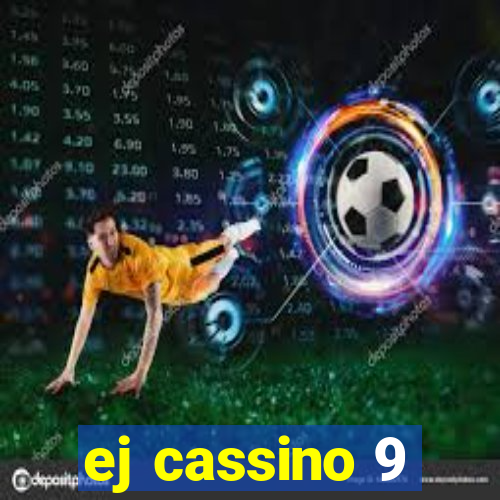 ej cassino 9